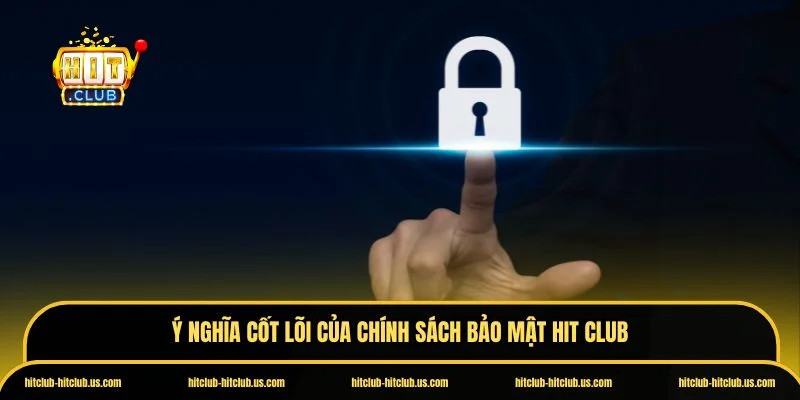 Chính sách bảo mật Hit Club