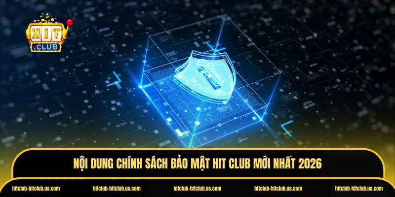 Chính sách bảo mật Hit Club